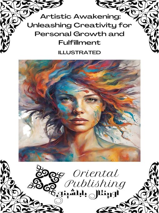 Title details for Artistic Awakening Unleashing Creativity for Personal Growth and Fulfillment by Oriental Publishing - Available